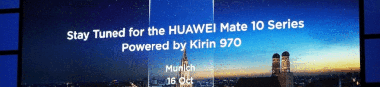 Rendez-vous le 16 octobre à Munich pour découvrir le Huawei Mate 10